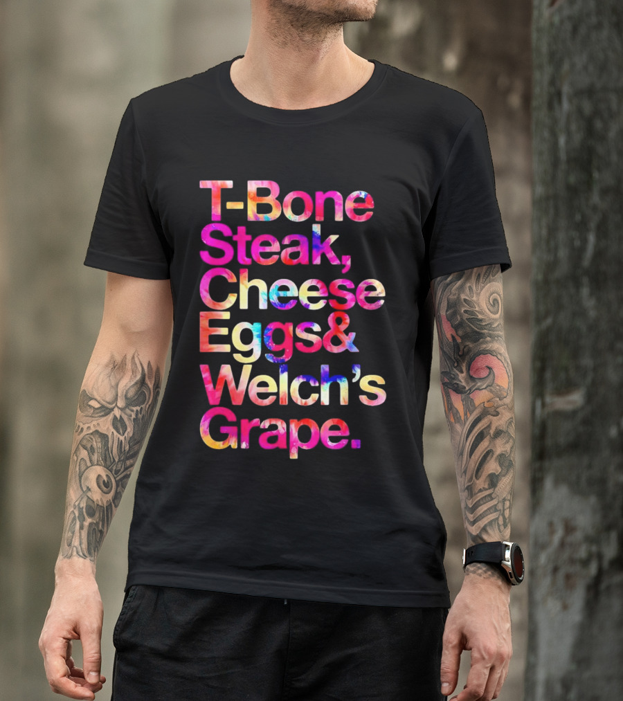 T-Bone Steak Cheese Eggs Welch's Grape T-Shirt