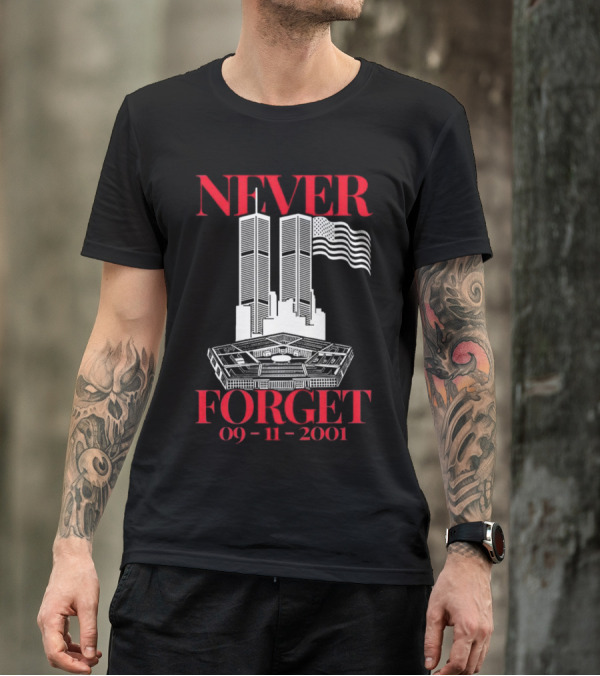 NEVER FORGET 09 11 2001 Twin Towers Pentagon American Flag T-Shirt