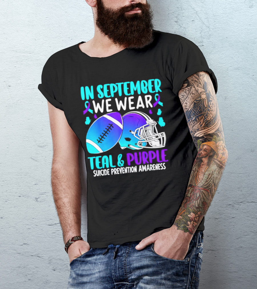 In September We Wear Teal Purple Suicide Prevention Awareness Football Helmet T-Shirt