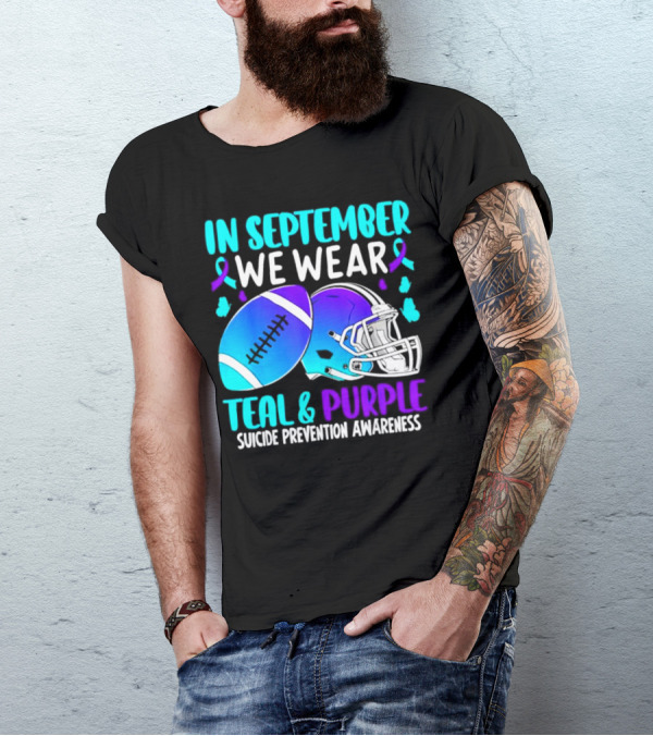 In September We Wear Teal Purple Suicide Prevention Awareness Football Helmet T-Shirt