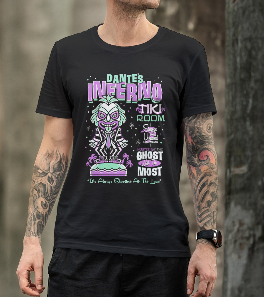 Dante’s Inferno Tiki Room Strange And Unusual Brews Hosted By The Ghost With The Most It's Always Showtime At The Luau T-Shirt