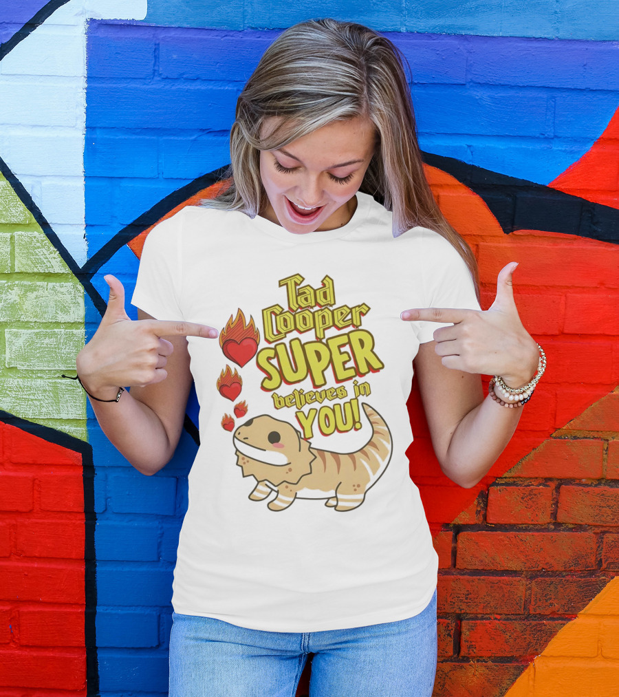 Tad Cooper Super Believes In You With Flaming Hearts And Cute Lizard T-Shirt