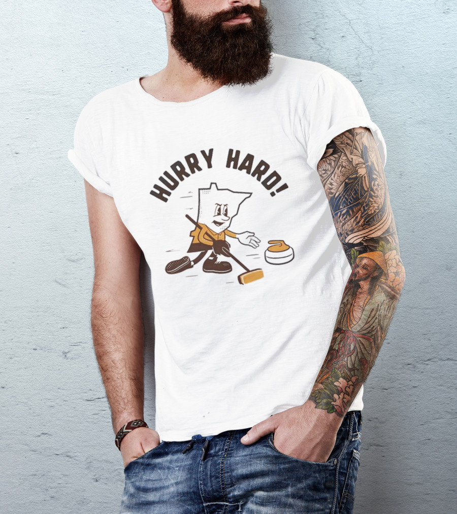 Hurry Hard Minnesota Curling Enthusiast T-Shirt