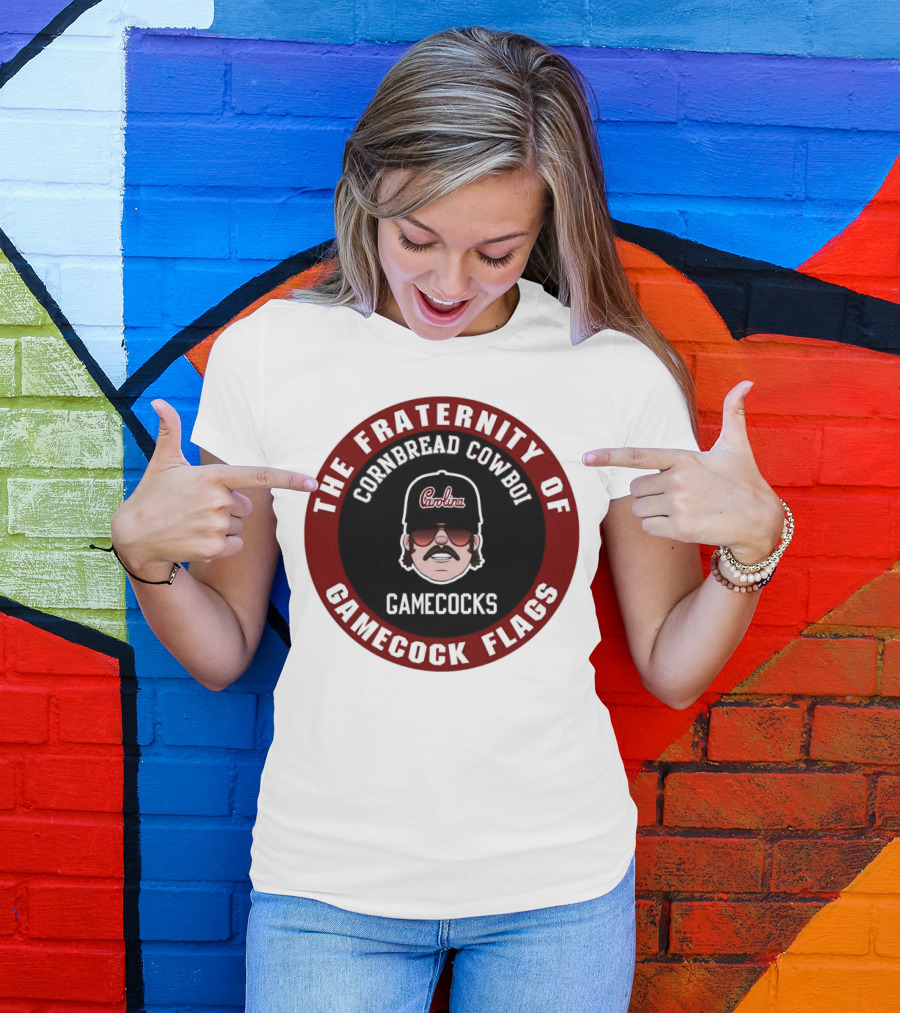 The Fraternity Of Gamecocks Flags Cornbread Cowboi Carolina T-Shirt