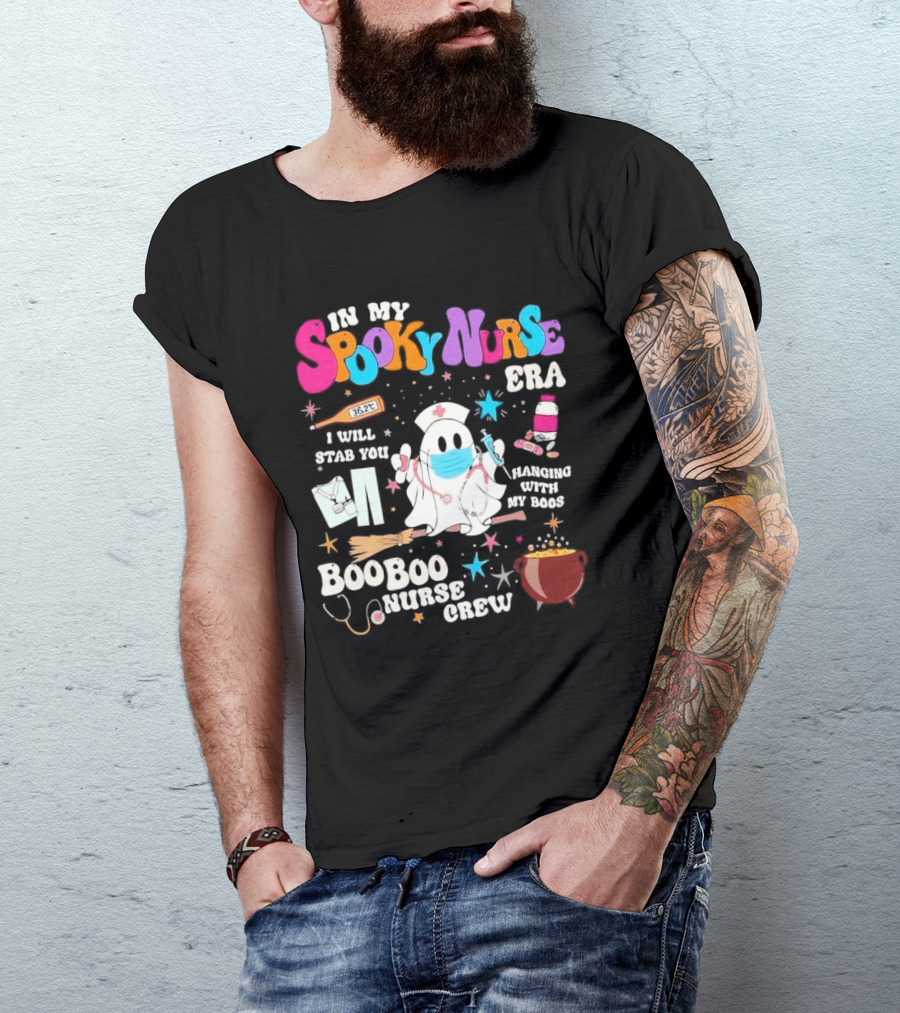 Spooky Nurse Era I Will Stab You Hanging With My Boos Boo Boo Nurse Crew T-Shirt