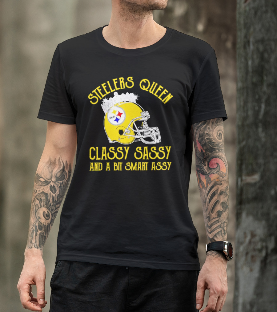 Steelers Queen Classy Sassy And A Bit Smart Assy Crown Helmet T-Shirt