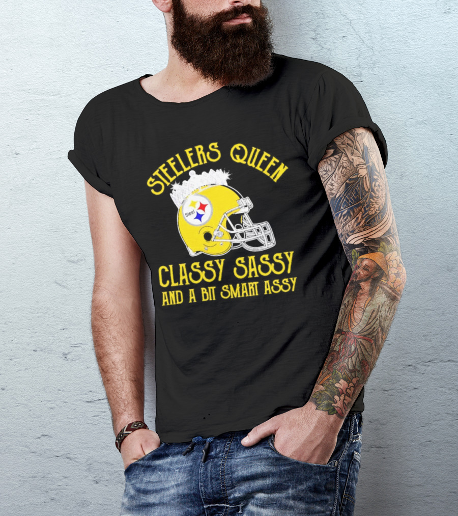 Steelers Queen Classy Sassy And A Bit Smart Assy Crown Helmet T-Shirt