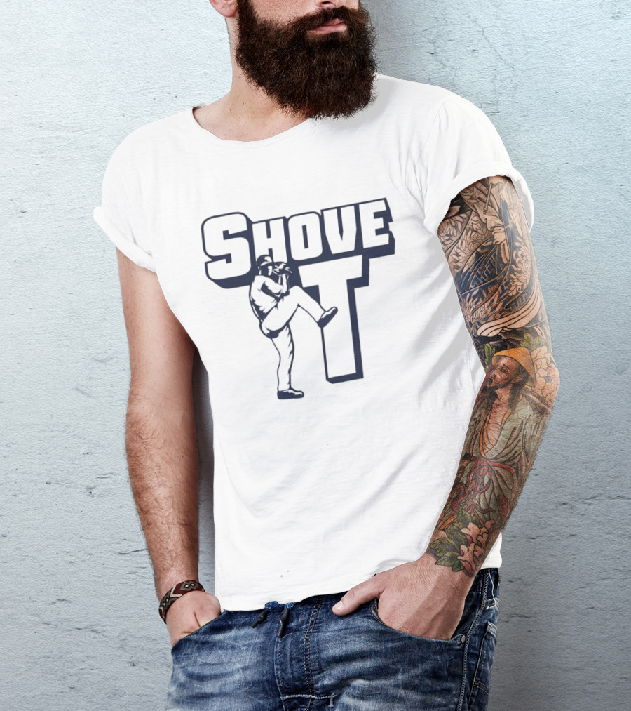 Shove It For Love Of The Game Pitcher T-Shirt