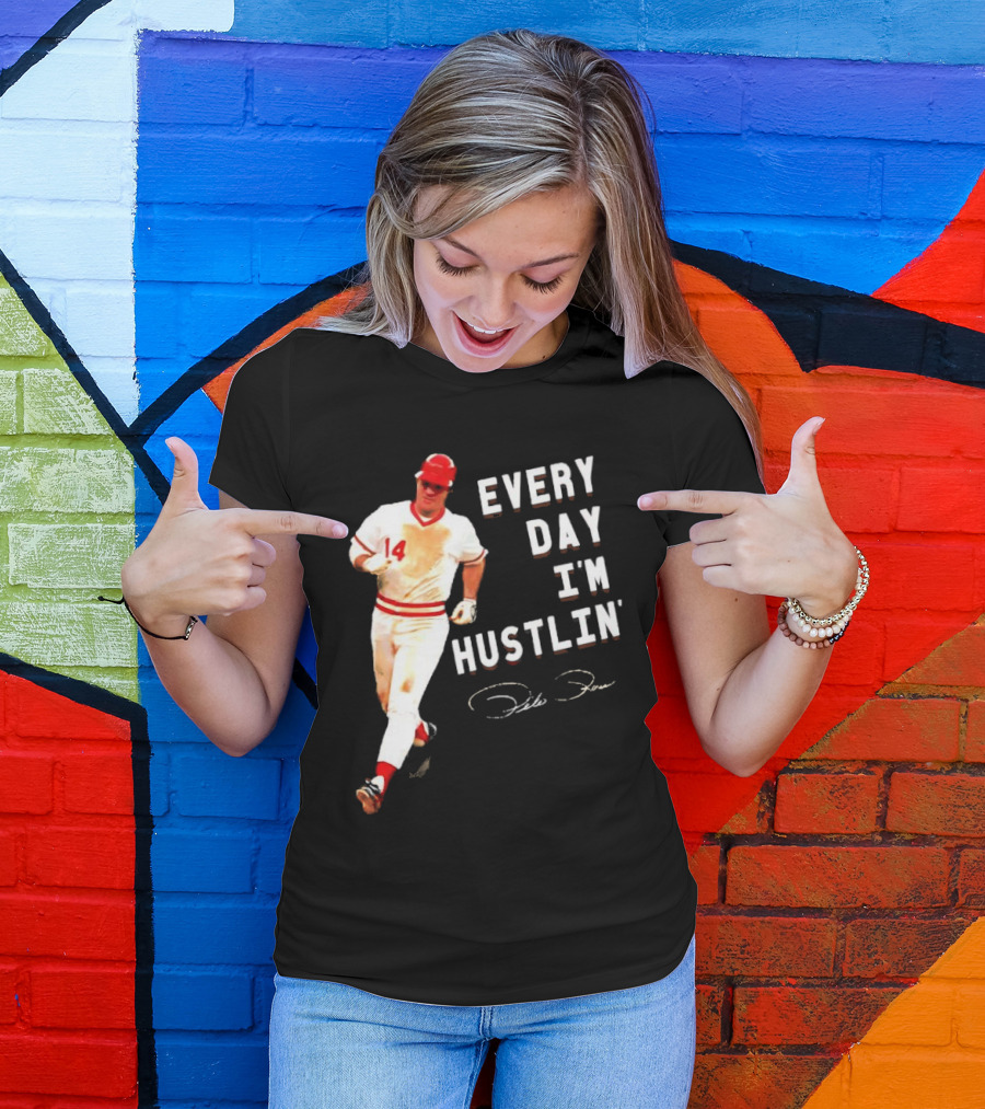 Every Day I’m Hustlin’ Pete Rose Signature 14 Baseball T-Shirt