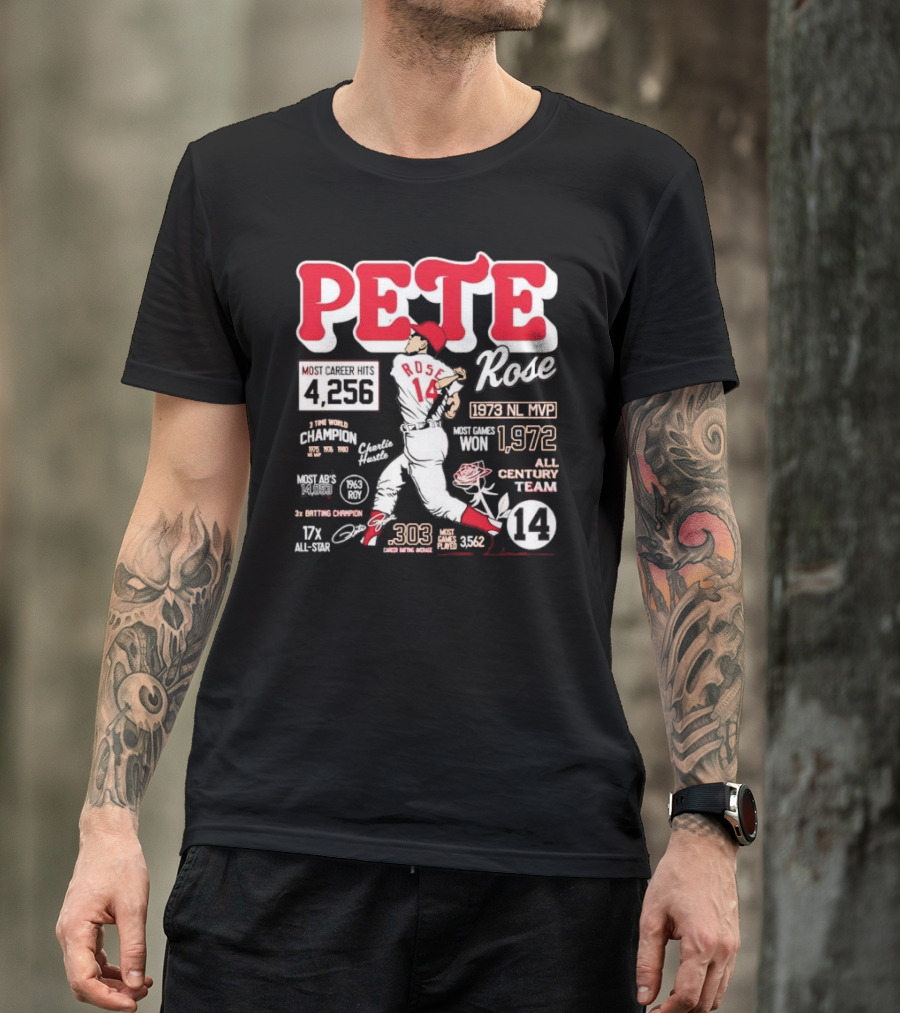 Pete Rose Cincinnati Reds 4256 Career Hits 1973 MVP 3x Batting Champion 17x All-Star T-Shirt