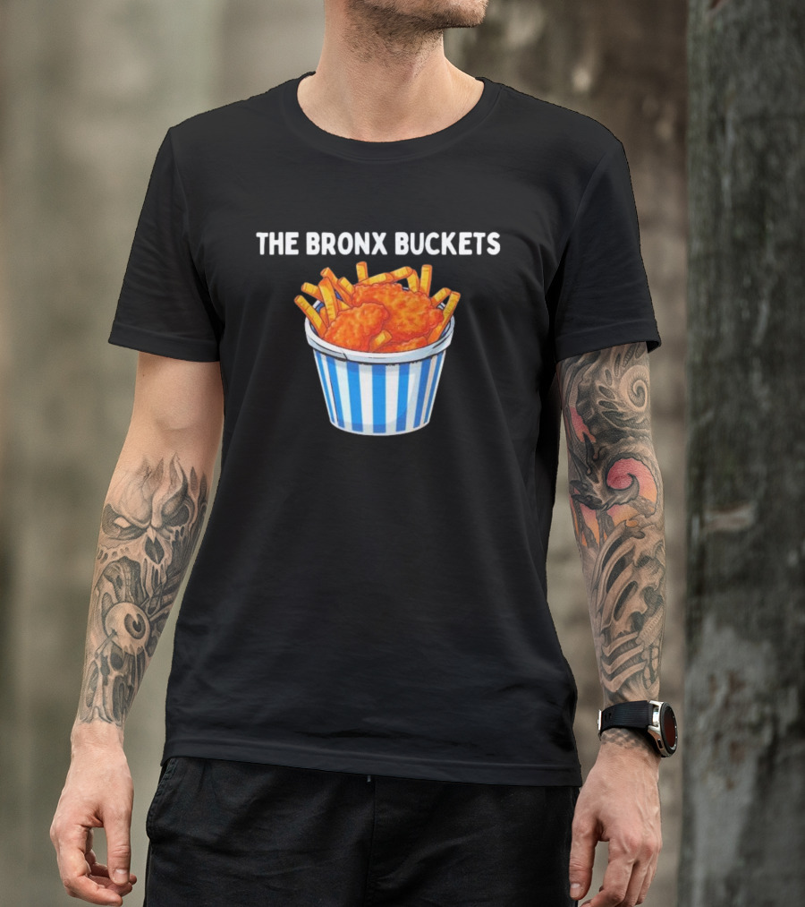 The Bronx Buckets Fried Chicken And Fries T-Shirt
