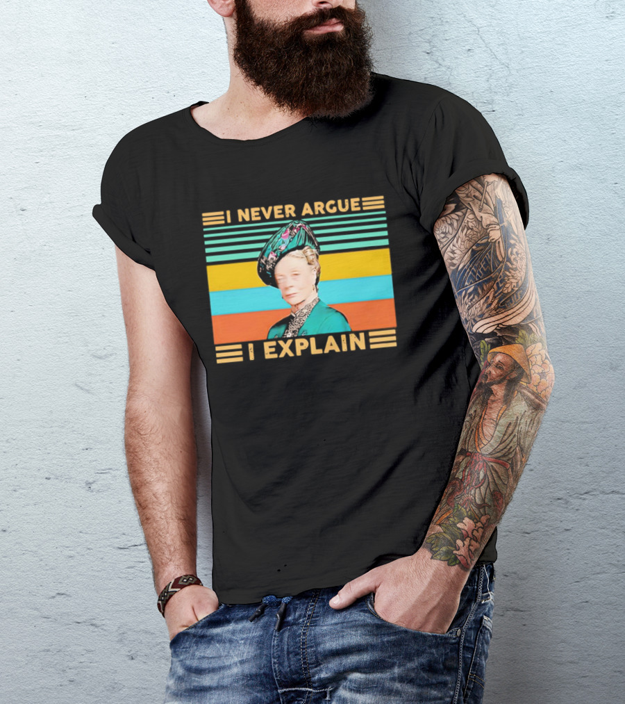 Lady Maud Bagshaw I Never Argue I Explain Vintage Stripes T-Shirt