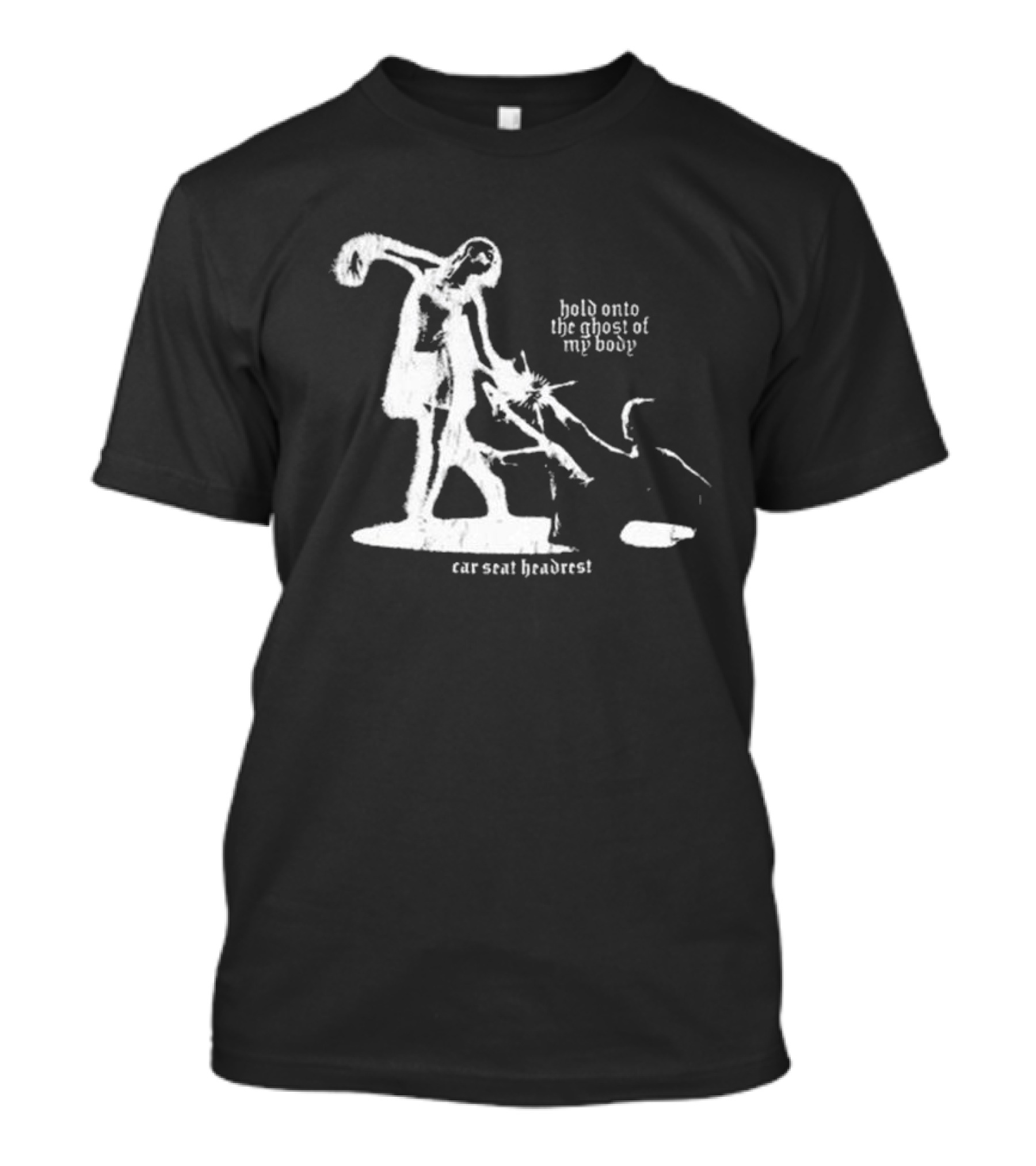 Hold Onto The Ghost Of My Body Car Seat Headrest T-Shirt