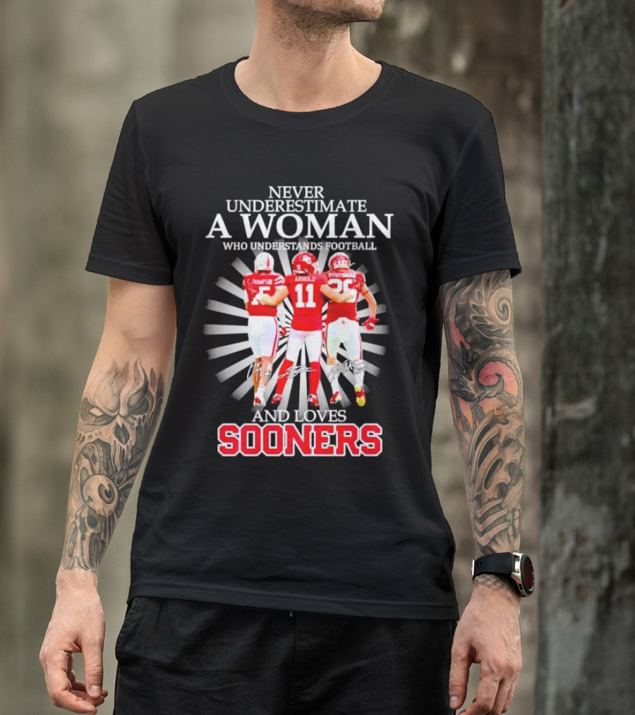 Never Underestimate A Woman Who Understands Football And Loves Sooners T-Shirt