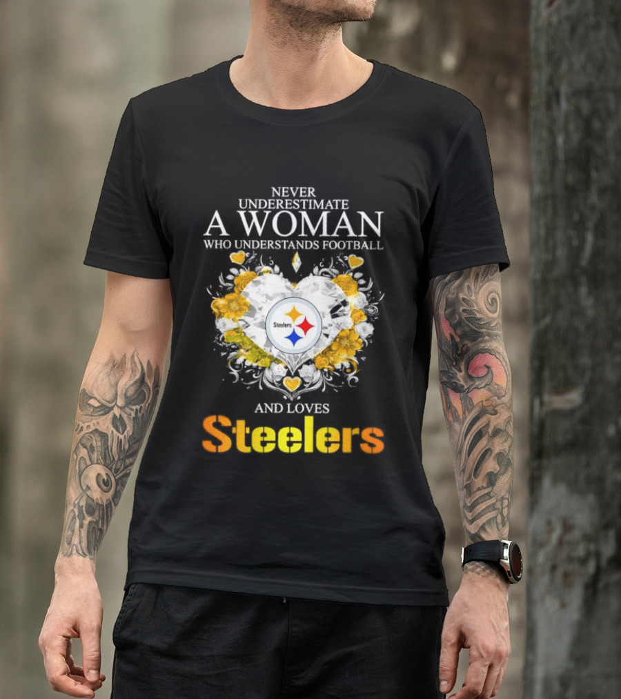 Never Underestimate A Woman Who Understands Football And Loves Steelers Crystal Heart T-Shirt