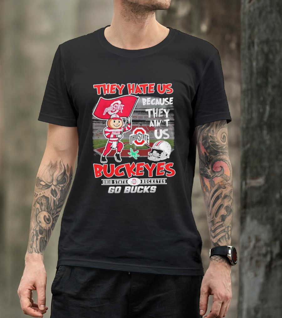 They Hate Us Because They Ain't Us Ohio State Buckeyes Go Bucks Brutus Mascot Stadium Football Helmet T-Shirt
