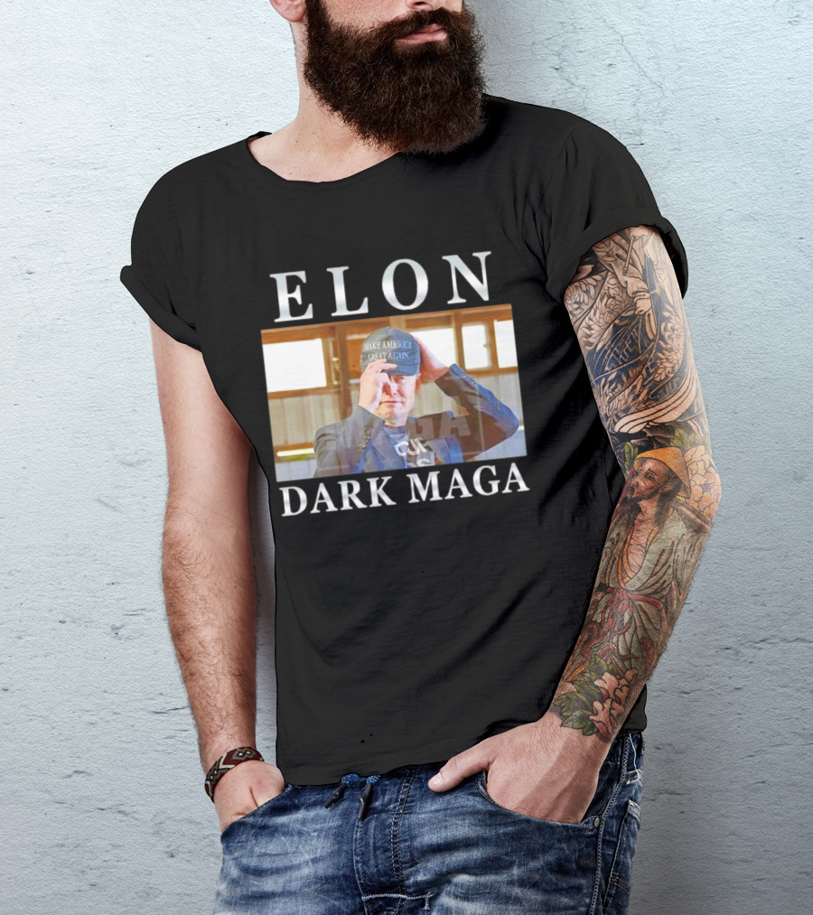 ELON DARK MAGA MAKE AMERICA GREAT AGAIN HAT T-Shirt