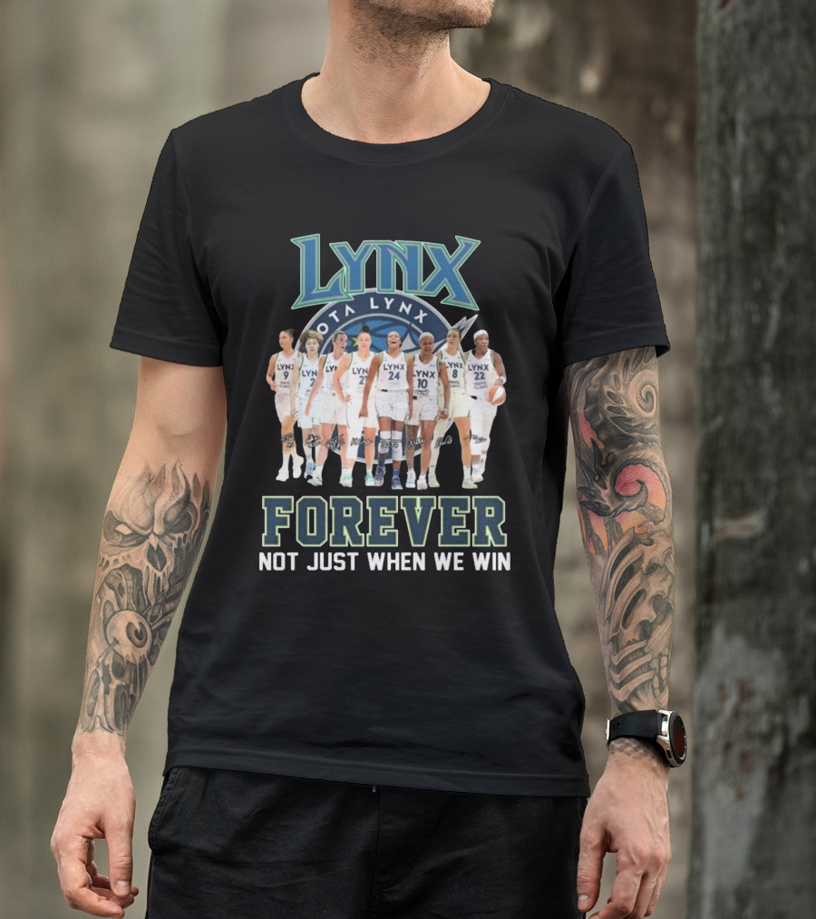 Minnesota Lynx Forever Not Just When We Win Signatures T-Shirt