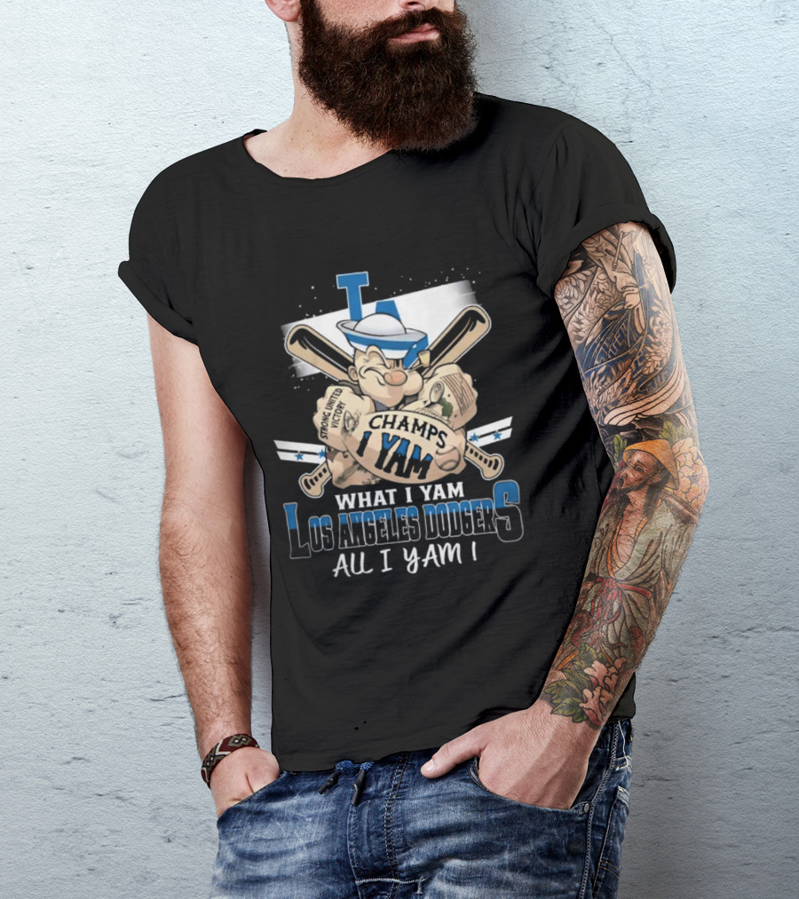 Los Angeles Dodgers Champs I Yam What I Yam All I Yam T-Shirt