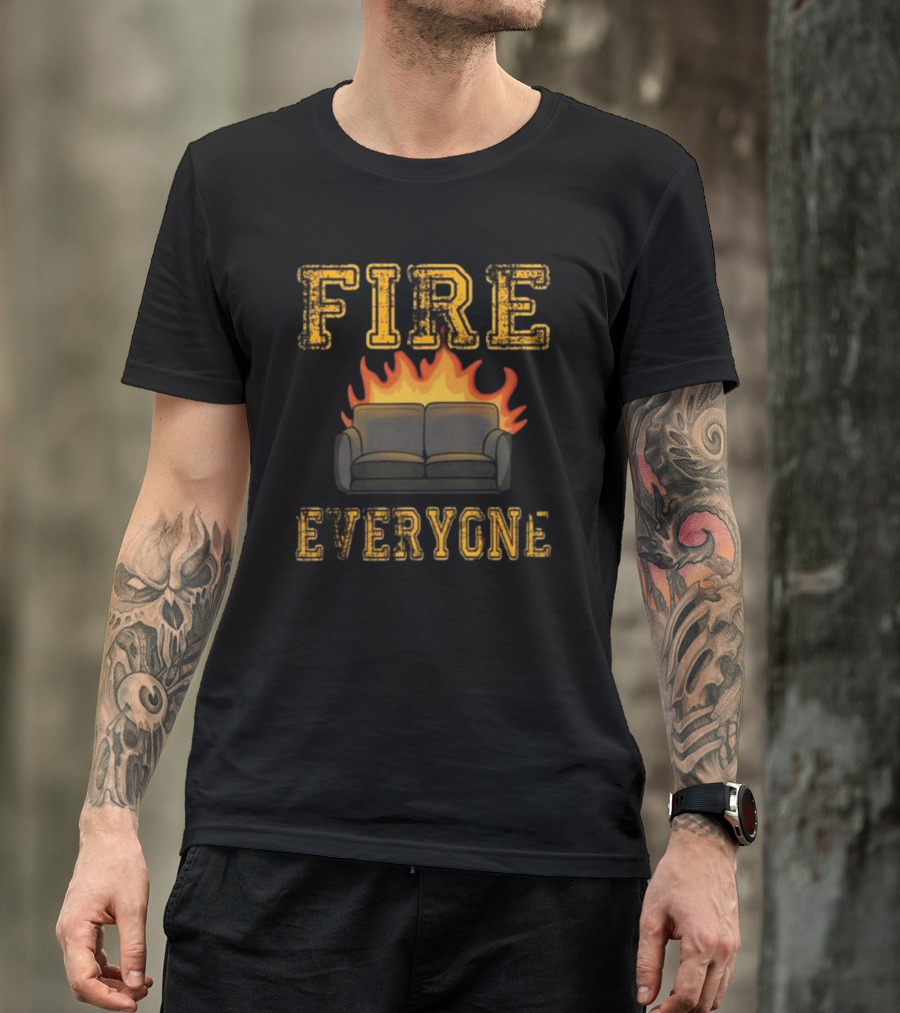 FIRE EVERYONE Burning Couch T-Shirt