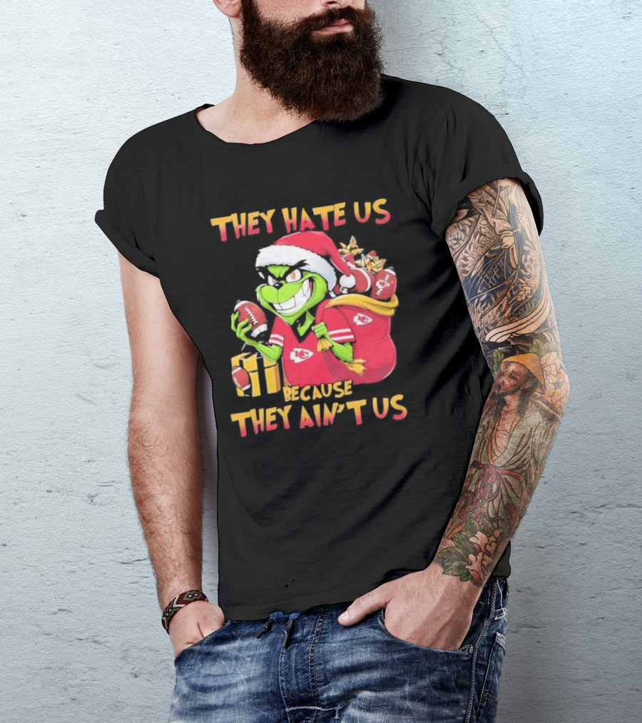Kansas City Chiefs Grinch They Hate Us Because They Ain't Us Christmas T-Shirt
