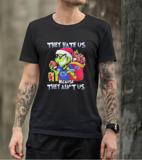 Penn State Nittany Lions Grinch Christmas They Hate Us Because They Ain't Us Holiday Football T-Shirt