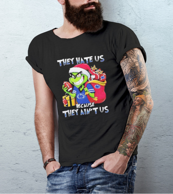 Penn State Nittany Lions Grinch Christmas They Hate Us Because They Ain't Us Holiday Football T-Shirt