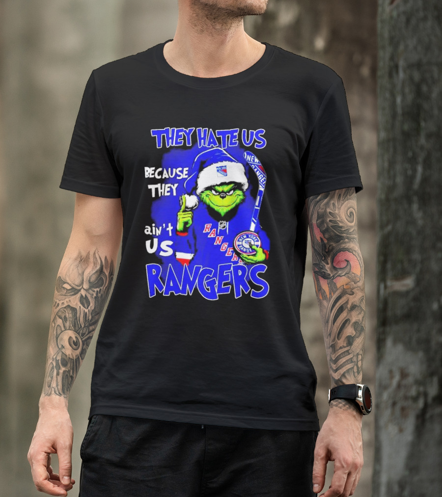 They Hate Us Because They Ain't Us Grinch New York Rangers Christmas T-Shirt
