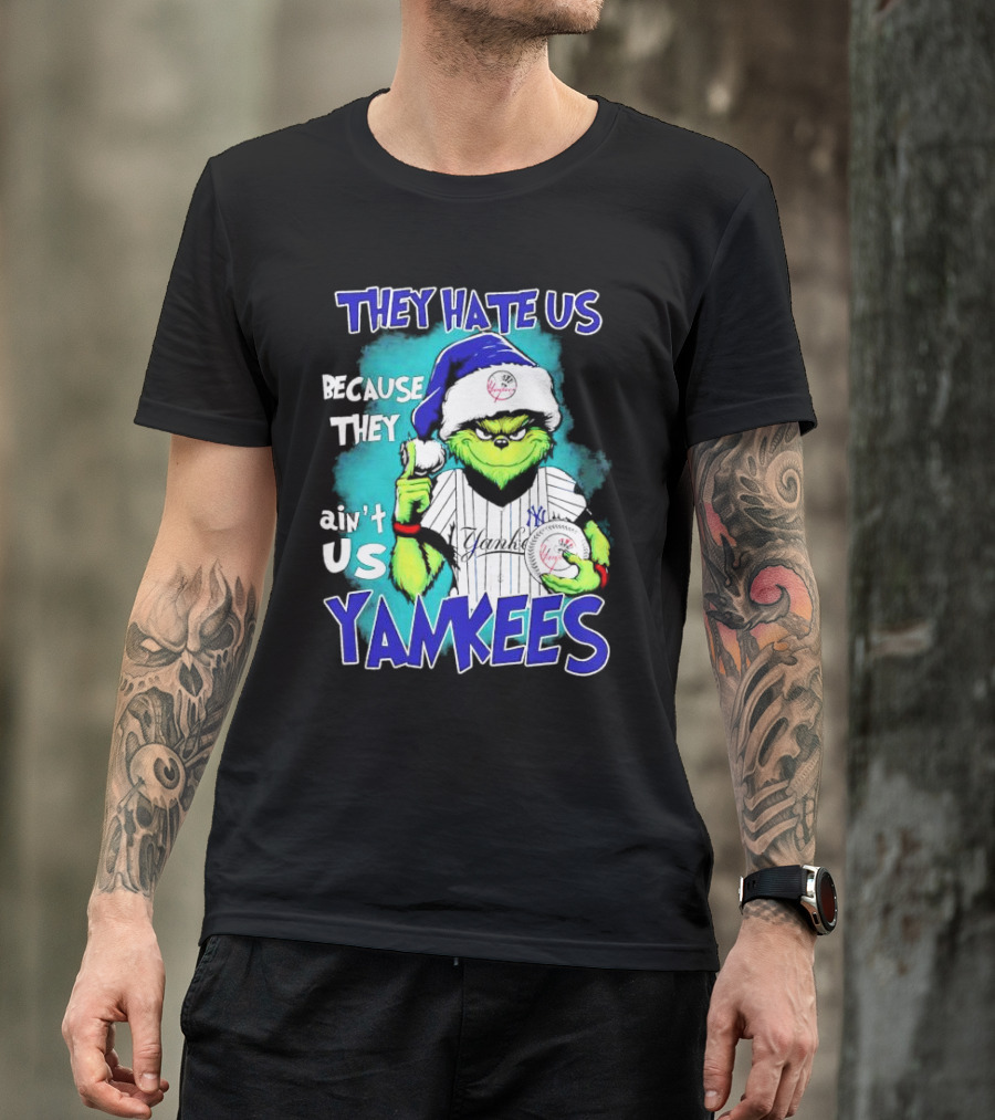 New York Yankees Grinch They Hate Us Because They Ain’t Us Yankees Christmas T-Shirt