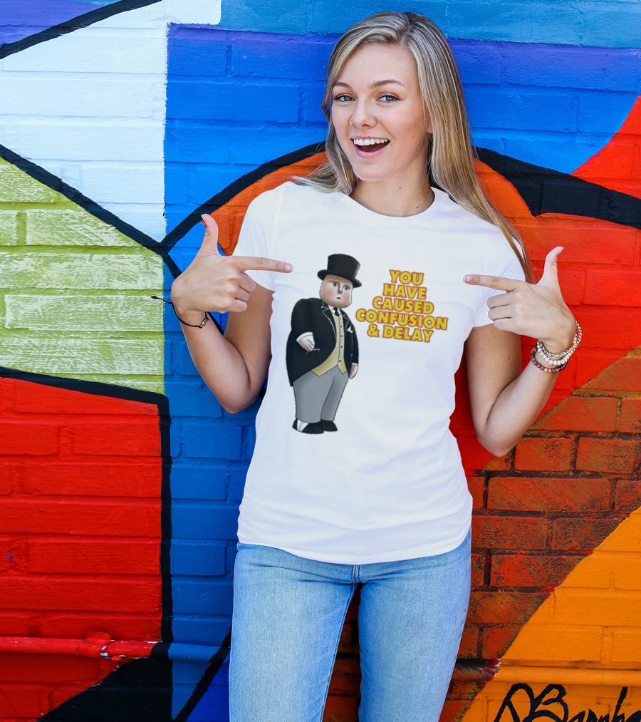 Thomas The Tank Engine Fat Controller You Have Caused Confusion And Delay T-Shirt