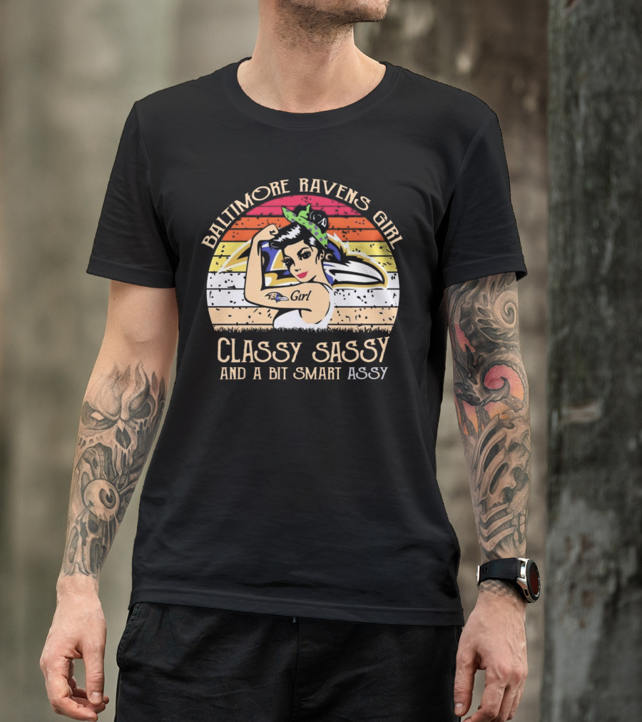 Baltimore Ravens Girl Classy Sassy And A Bit Smart Assy T-Shirt