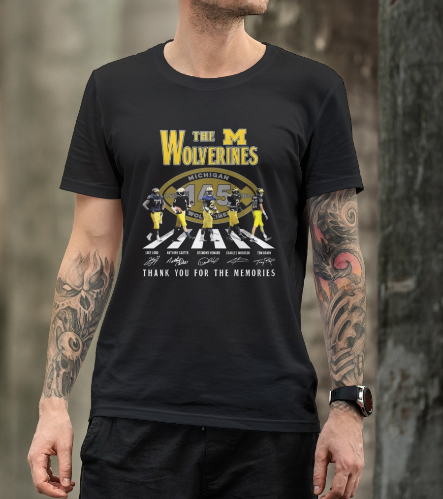 The Wolverines 145 Years Walking Jake Long Anthony Carter Desmond Howard Charles Woodson Tom Brady Thank You For The Memories T-Shirt