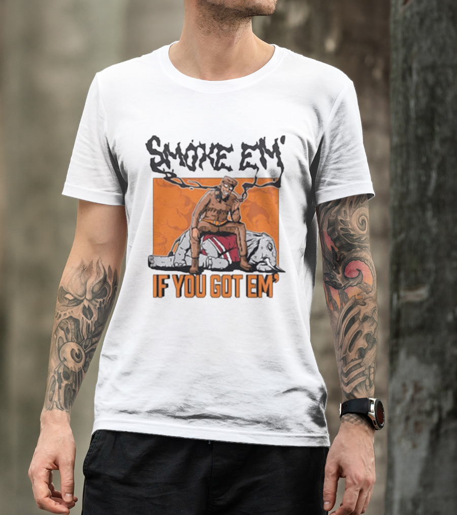 Smoke Em If You Got Em Tennessee Football T-Shirt