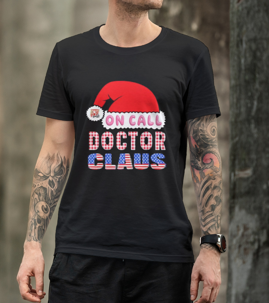 Doctor Claus On Call Christmas Santa Hat American Flag T-Shirt