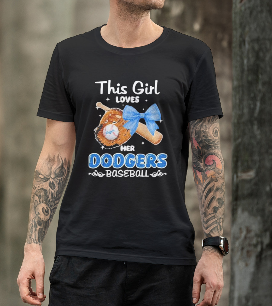 This Girl Loves Her Dodgers Baseball Bat Glove Bow T-Shirt