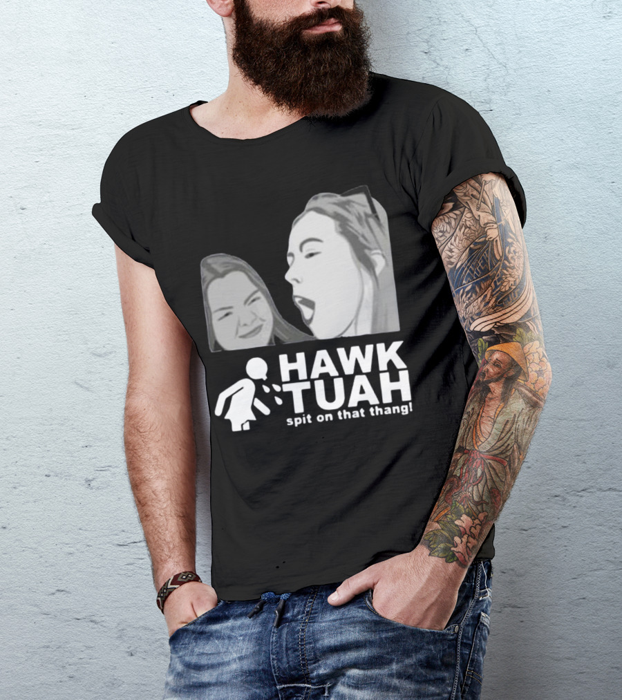 Hawk Tuah Spit On That Thang Girl T-Shirt