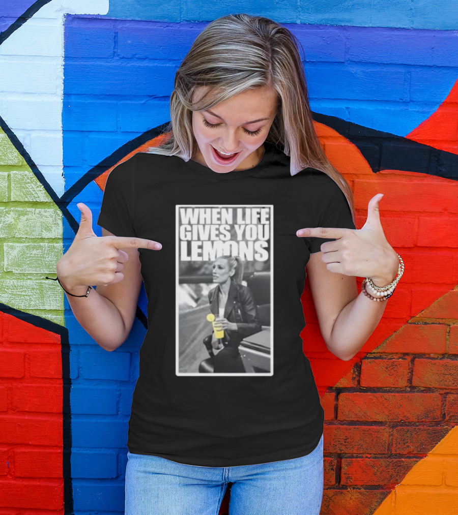 WHEN LIFE GIVES YOU LEMONS BECKY LYNCH T-Shirt