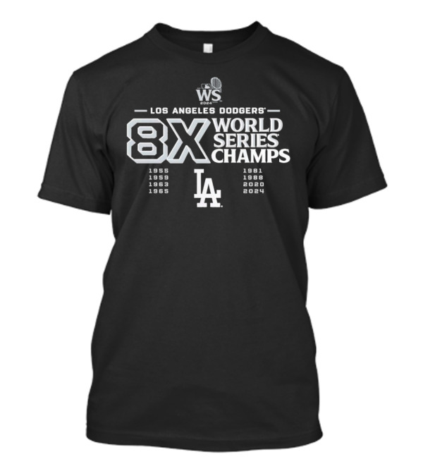 Los Angeles Dodgers 8X World Series Champions 1955 2024 LA Logo WS T-Shirt