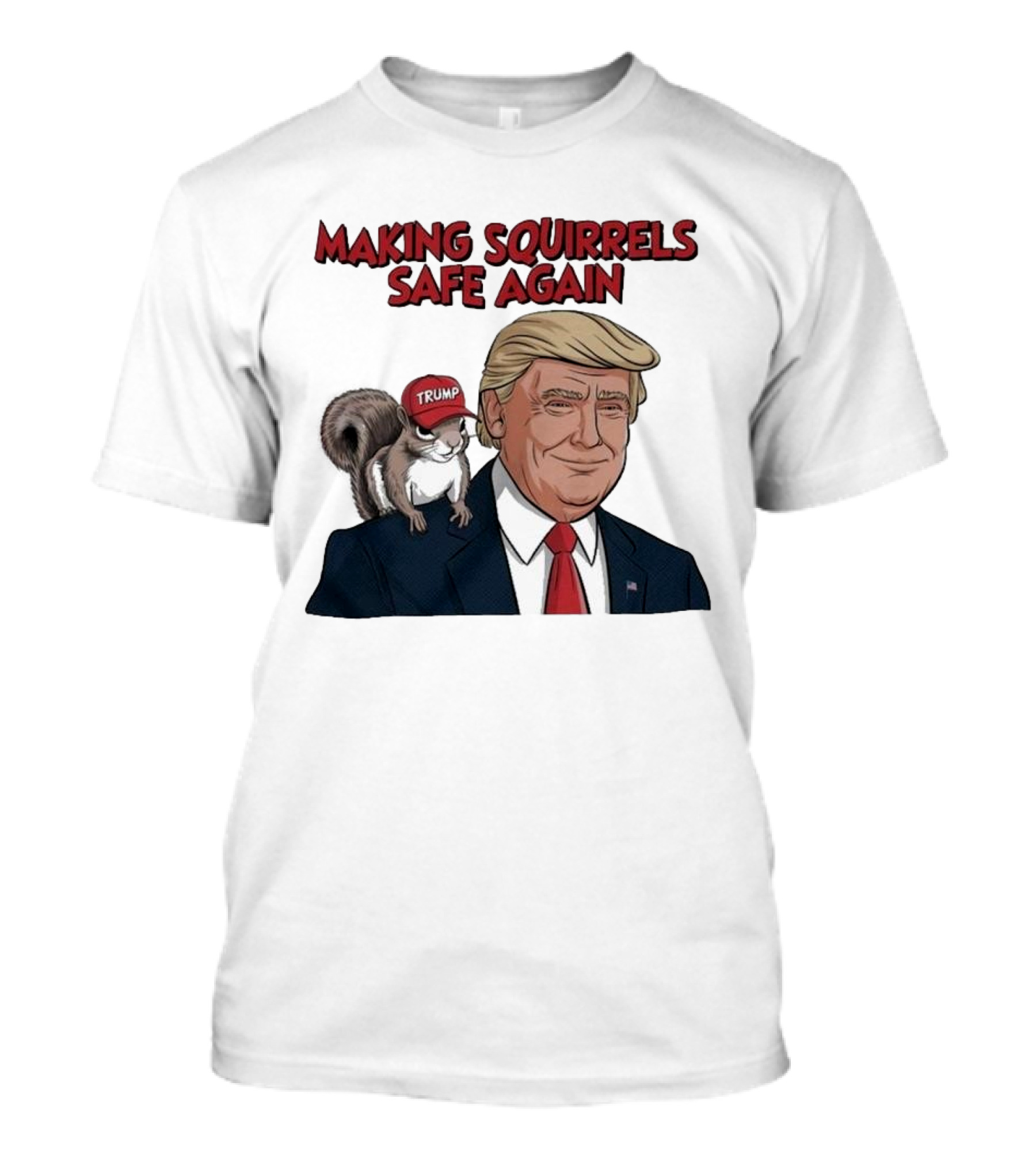 Making Squirrels Safe Again Trump T-Shirt