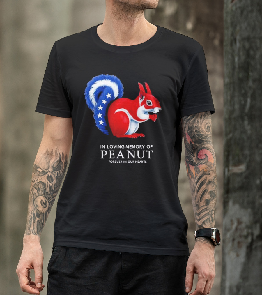 In Loving Memory Of Peanut Squirrel Forever In Our Hearts T-Shirt