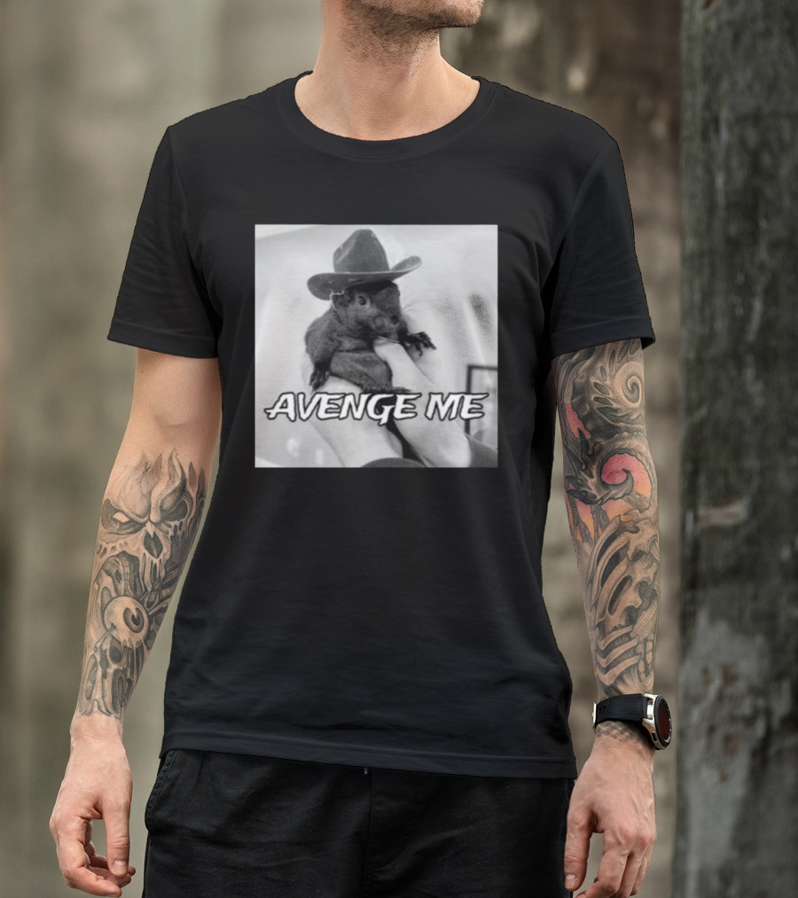 Peanut The Squirrel Cowboy Avenge Me T-Shirt