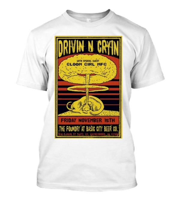 Drivin N Cryin With Gloom Girl MFC At The Foundry Basic City Beer Co November 15th Waynesboro VA T-Shirt