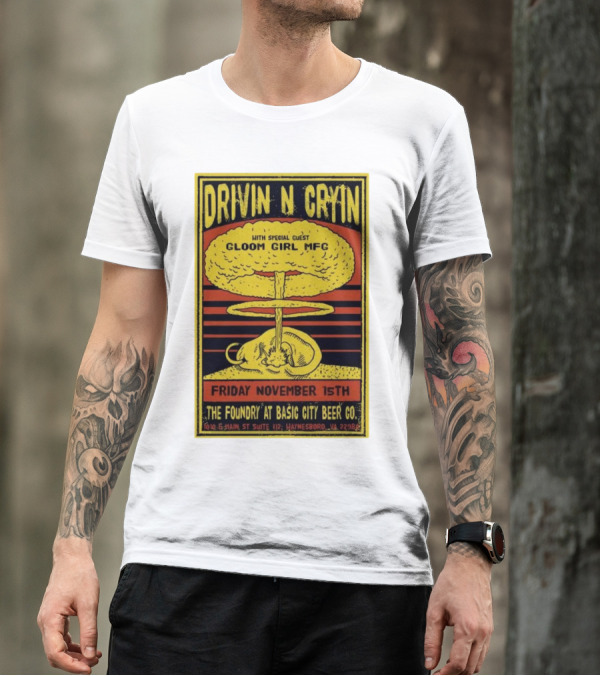 Drivin N Cryin With Gloom Girl MFC At The Foundry Basic City Beer Co November 15th Waynesboro VA T-Shirt