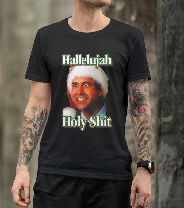 Hallelujah Holy Shit Christmas Vacation T-Shirt