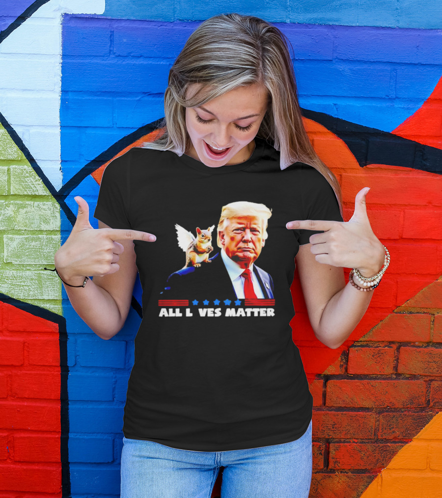 Trump Peanut Squirrel All Lives Matter T-Shirt