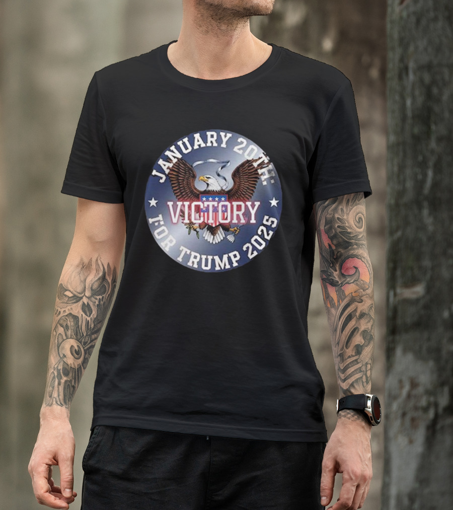 January 20th Victory For Trump 2025 With Patriotic Eagle T-Shirt