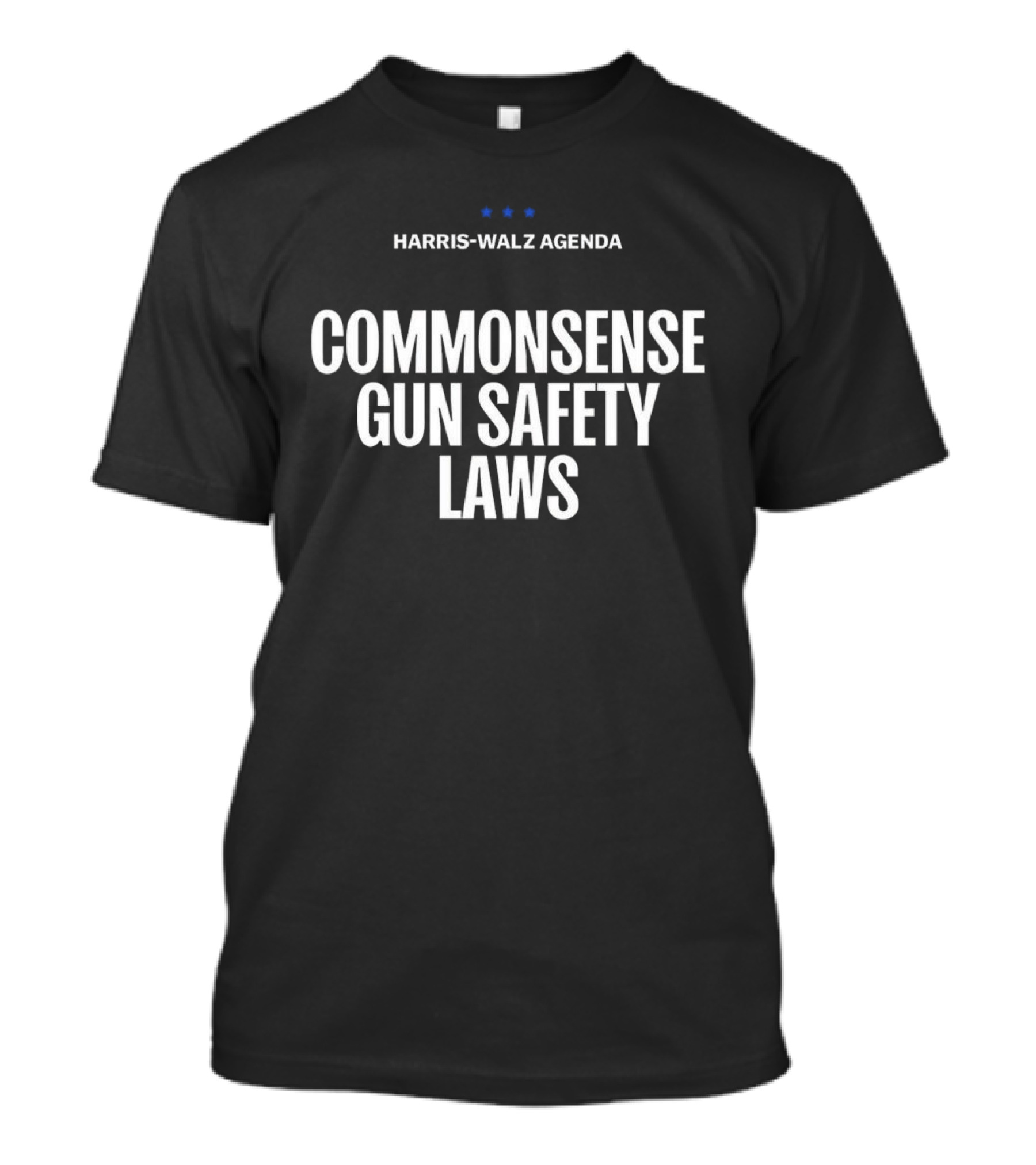 Harris Walz Agenda Three Stars Commonsense Gun Safety Laws T-Shirt