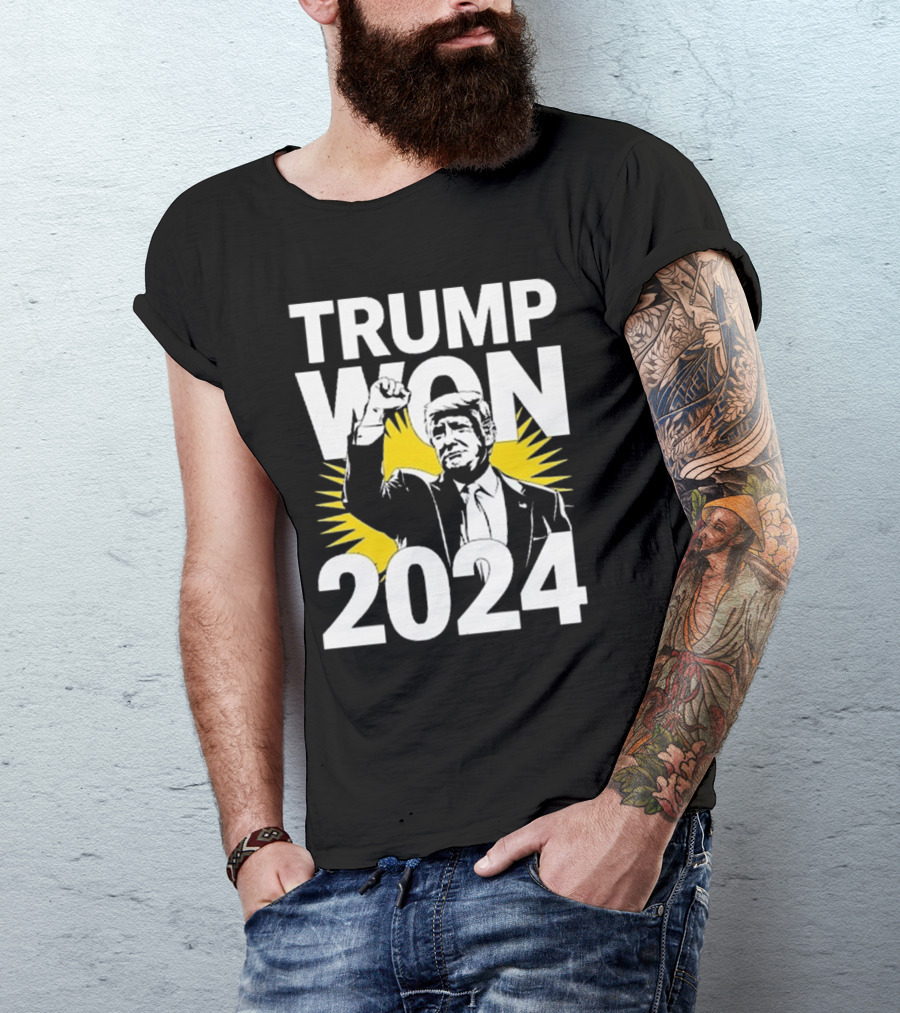 Trump Won 2024 President Trump Elected T-Shirt