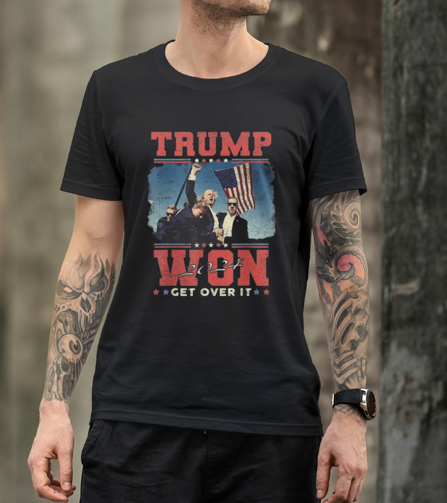 Trump Won 2024 Get Over It American Flag Victory Scene T-Shirt