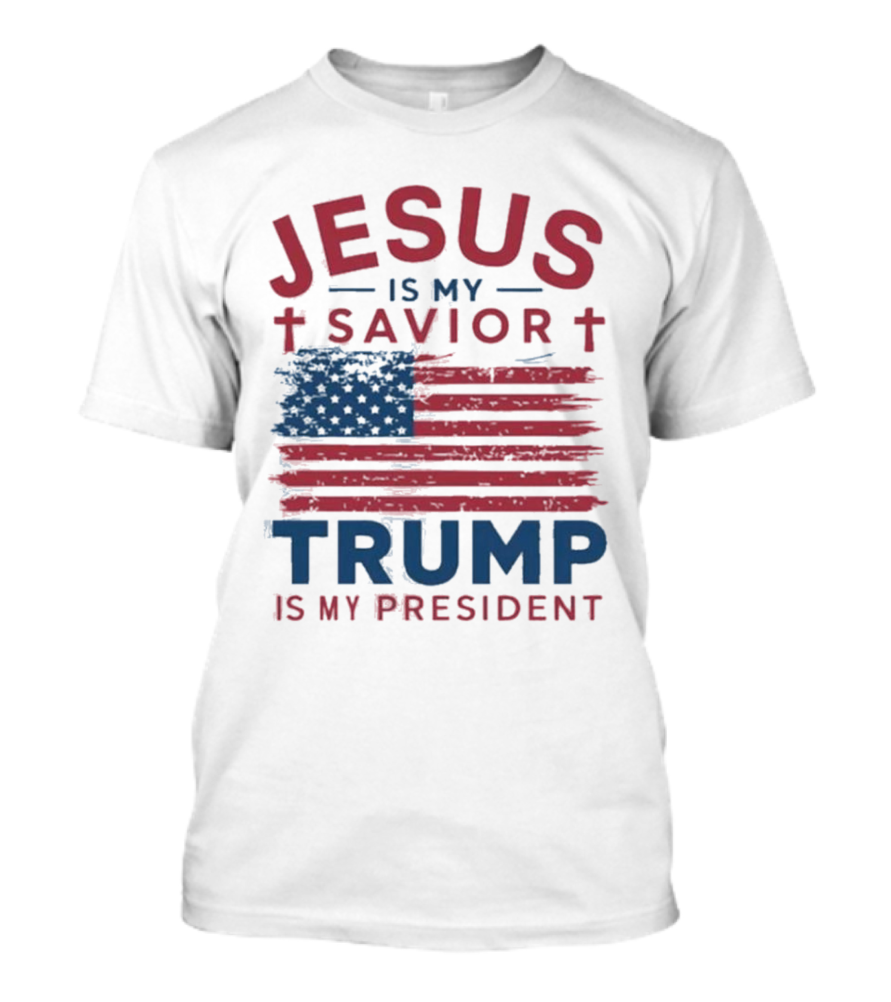 Jesus Is My Savior Trump Is My President Flag T-Shirt